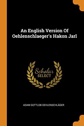 Cover for An English Version of Oehlenschlaeger's Hakon Jarl
