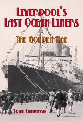 Cover for Liverpools Last Ocean Liners The Golden Age