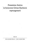 Cover for Fennistica festiva in honorem Göran Karlsson septuagenarii
