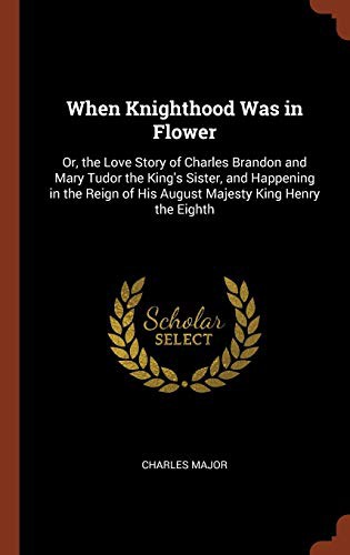 Cover for When Knighthood Was in Flower