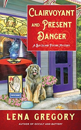 Cover for Clairvoyant and Present Danger (A Bay Island Psychic Mystery)