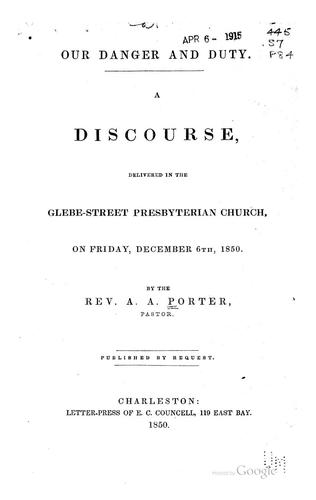 Cover for Our Danger & Duty: A Discourse, Delivered in the Glebe-street Presbyterian Church, on Friday ...