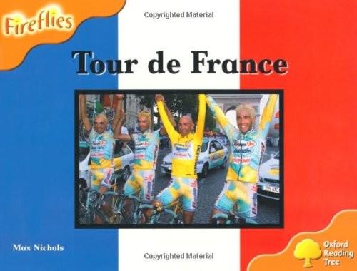 Cover for Oxford Reading Tree: Level 6: Fireflies: Tour de France