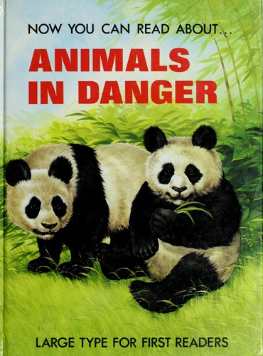 Cover for Now you can read about animals in danger.