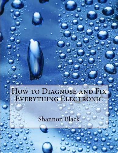 Cover for How to Diagnose and Fix Everything Electronic