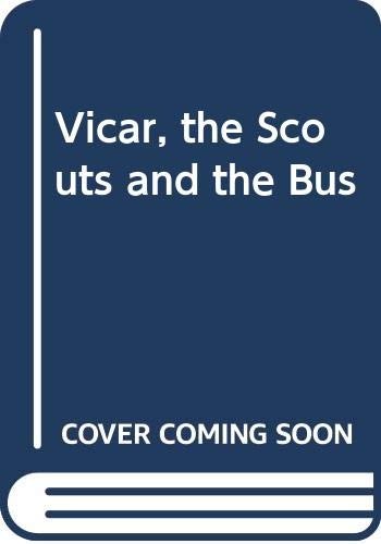 Cover for The Vicar, the Scouts and the bus