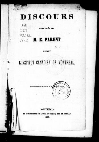 Cover for Discours prononcés par M.E. Parent devant l'Institut canadien de Montréal