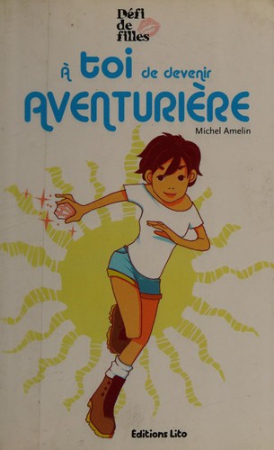 Cover for À toi de devenir aventurière