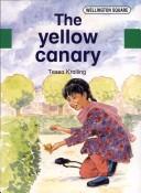 Cover for Wellington Square Level 2 Set A The Yellow Canary Revised