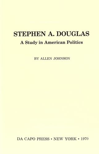 Cover for Stephen A. Douglas: a study in American politics