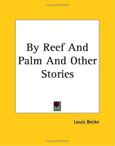 Cover for By Reef And Palm And Other Stories