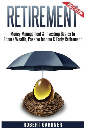 Cover for Retirement : Money Management & Investing : Investing Basics to Ensure
