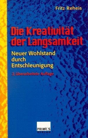 Cover for Die KreativitÃ¤t der Langsamkeit.