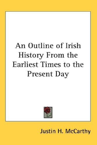 Cover for An Outline of Irish History From the Earliest Times to the Present Day