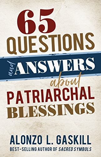 Cover for 65 Questions and Answers About Patriarchal Blessings