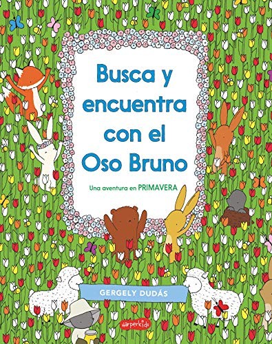 Cover for Busca y encuentra con el Oso Bruno. Una aventura en primavera