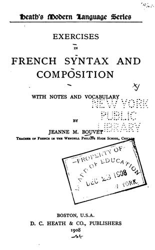Cover for Exercises in French Syntax and Composition: With Notes and Vocabulary / by Jeanne M. Bouvet