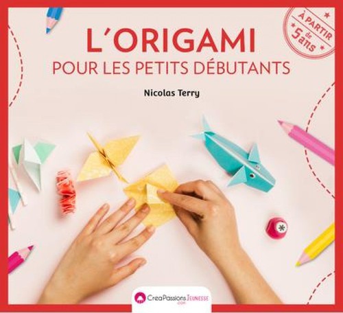 Cover for L'origami pour les petits débutants