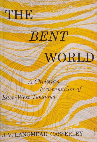 Cover for The bent world.