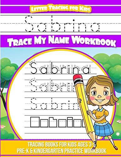 Cover for Sabrina Letter Tracing for Kids Trace my Name Workbook