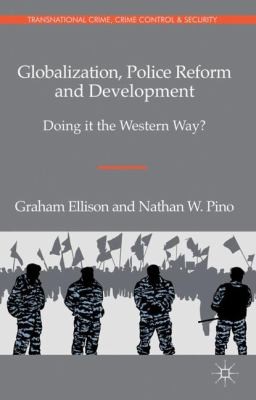 Cover for Globalization Police Reform and Development
            
                Transnational Crime Crime Control and Security