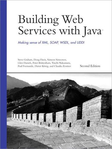 Cover for Building Web Services with Java: Making Sense of XML, SOAP, WSDL, and UDDI
