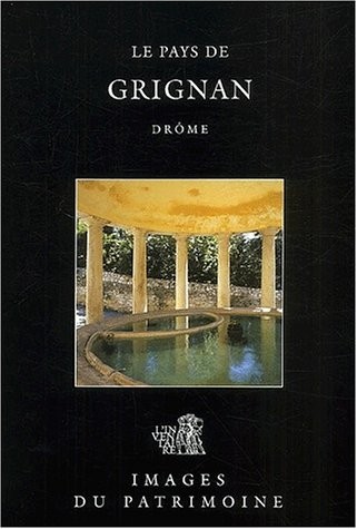 Cover for Le pays de Grignan, Drôme