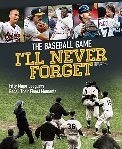Cover for The Baseball Game I'll Never Forget