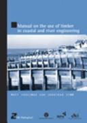 Cover for Manual on the Use of Timber in Coastal and River Engineering
