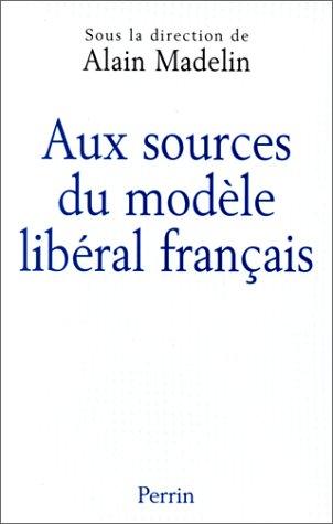 Cover for Aux sources du modèle libéral français