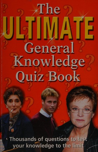 Cover for The ultimate general knowledge quiz book.