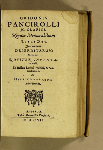 Cover for Guidonis Pancirolli jc. clariss. Rerum memorabilium libri duo., quorum prior deperditarum : posterior noviter inventarum est