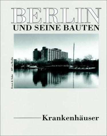 Cover for Berlin Und Seine Bauten TI VII - Sozialbauten Und Sportstatten Bd A - Krankenhauser