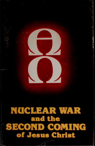 Cover for Nuclear war and the second coming of Jesus Christ