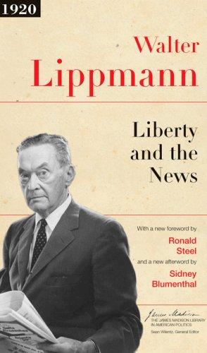 Cover for Liberty and the News (The James Madison Library in American Politics)