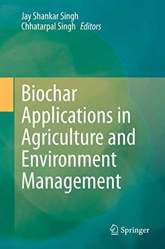 Cover for Biochar Applications in Agriculture and Environment Management