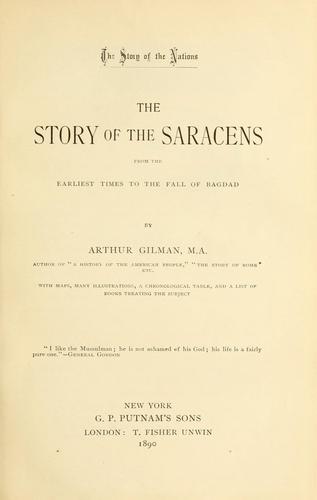 Cover for The story of the Saracens, from the earliest times to the fall of Bagdad.