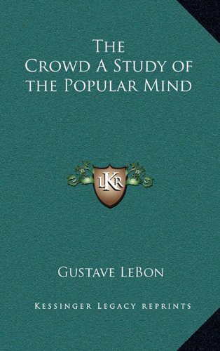 Cover for The Crowd a Study of the Popular Mind