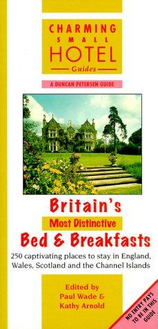 Cover for Britain's Most Distinctive Bed & Breakfasts (Charming Small Hotel Guides)