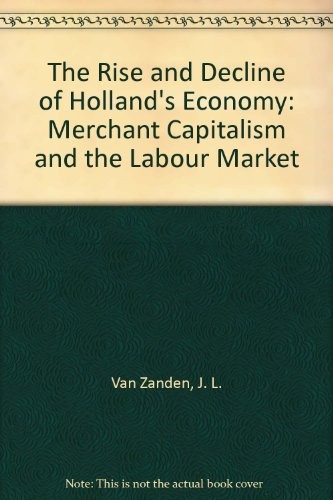 Cover for The rise and decline of Holland's economy