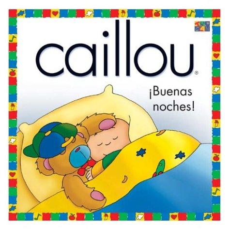Cover for Caillou Buenas Noches! (Estrella Polar)