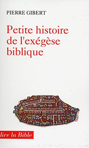Cover for Petite histoire de l'exégèse biblique