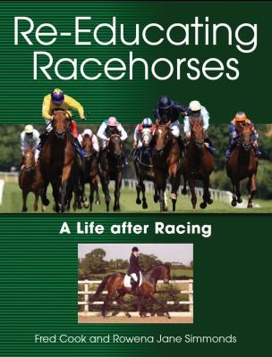 Cover for Reeducating Racehorses A Life After Racing