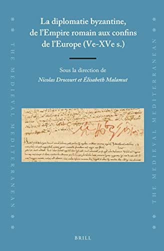 Cover for La diplomatie byzantine, de lEmpire romain aux confins de lEurope