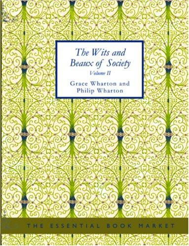 Cover for The Wits and Beaux of Society, Volume 2 (Large Print Edition)