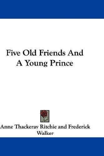 Cover for Five Old Friends And A Young Prince
