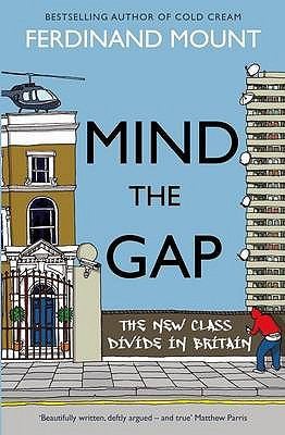 Cover for Mind the Gap 2010 Ferdinand Mount