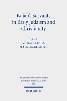 Cover for Isaiah's Servants in Early Judaism and Christianity