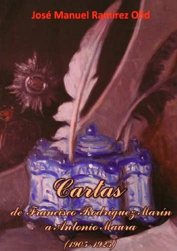Cover for Cartas de Francisco Rodríguez Marín a Antonio Maura (1905-1925)