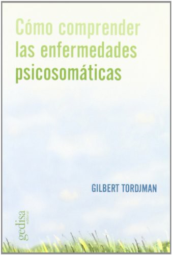 Cover for Como comprender las enfermedades psicosomáticas